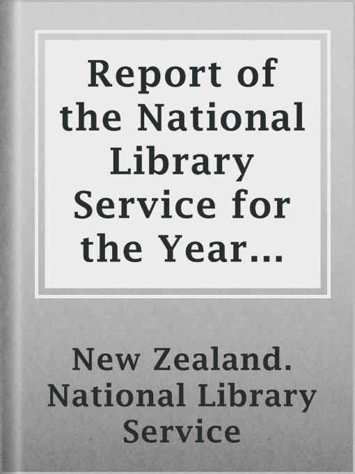 Title details for Report of the National Library Service for the Year Ended 31 March 1958 by New Zealand. National Library Service - Available